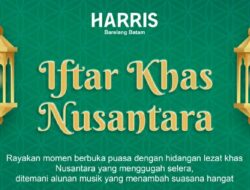 Harris Barelang Siapkan 6 Menu Nusantara Buka Puasa Ramadan 2025