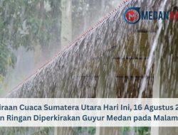 Prakiraan Cuaca Medan Hari Ini: Hujan Ringan dan Petir Mengguyur Beberapa Wilayah