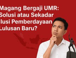 Magang Berbayar UMR: Solusi atau Ilusi Pemberdayaan Lulusan Baru?